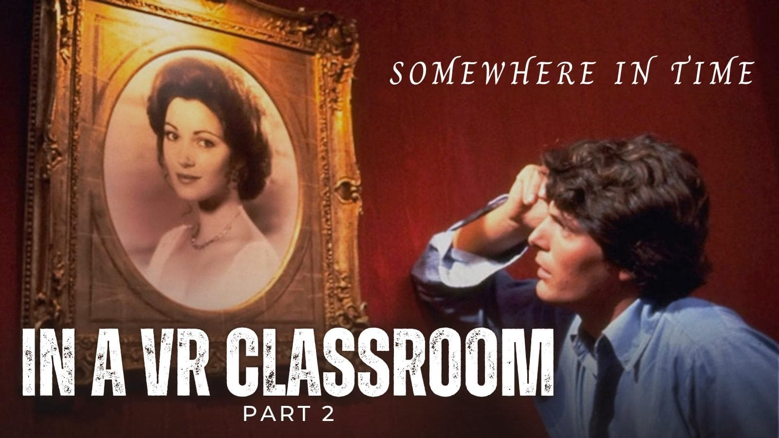 Somewhere in Time - Part 2